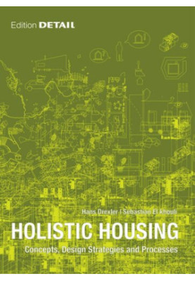 Holistic Housing: Concepts, Design Strategies and Processes