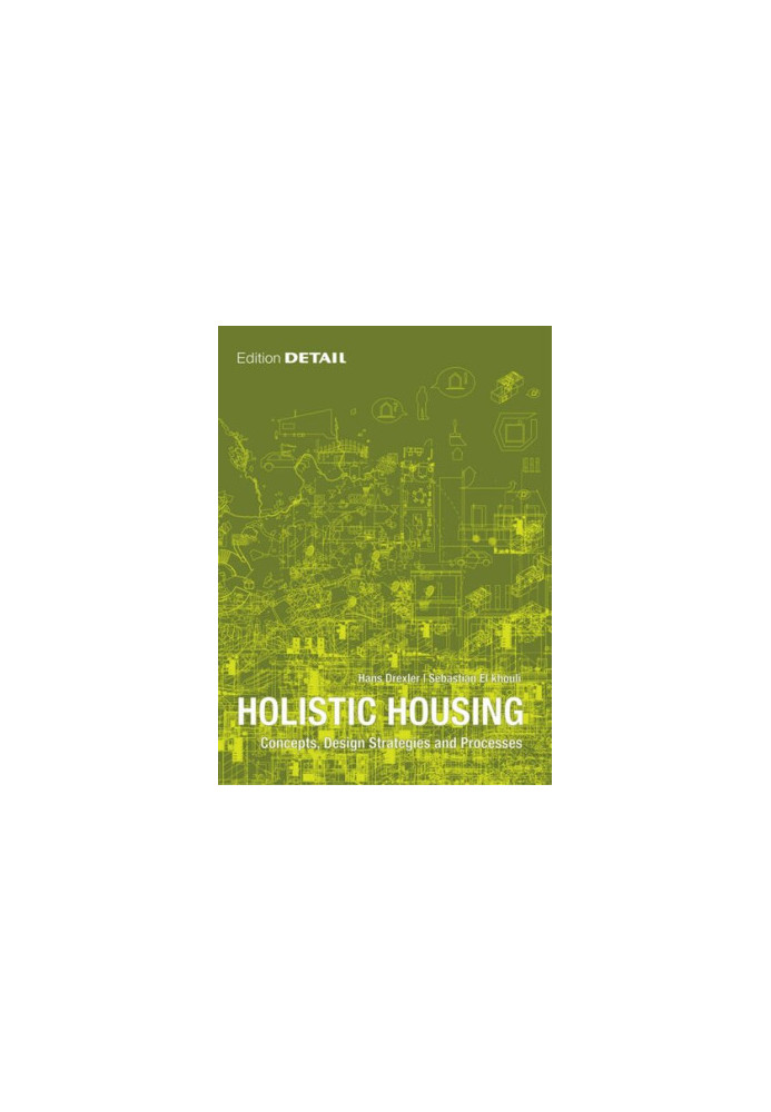 Holistic Housing: Concepts, Design Strategies and Processes