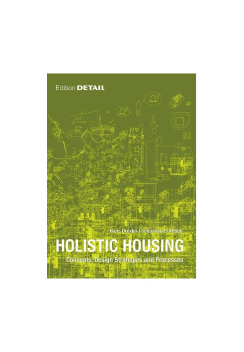 Holistic Housing: Concepts, Design Strategies and Processes
