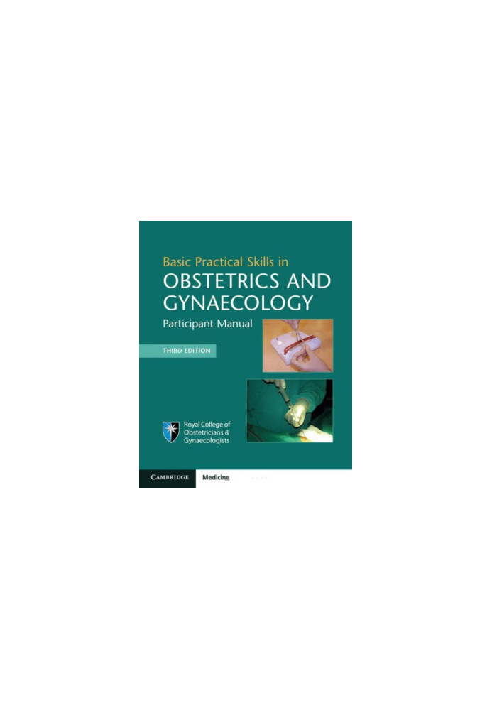 Basic Practical Skills in Obstetrics and Gynaecology.Basic Surgical Skills