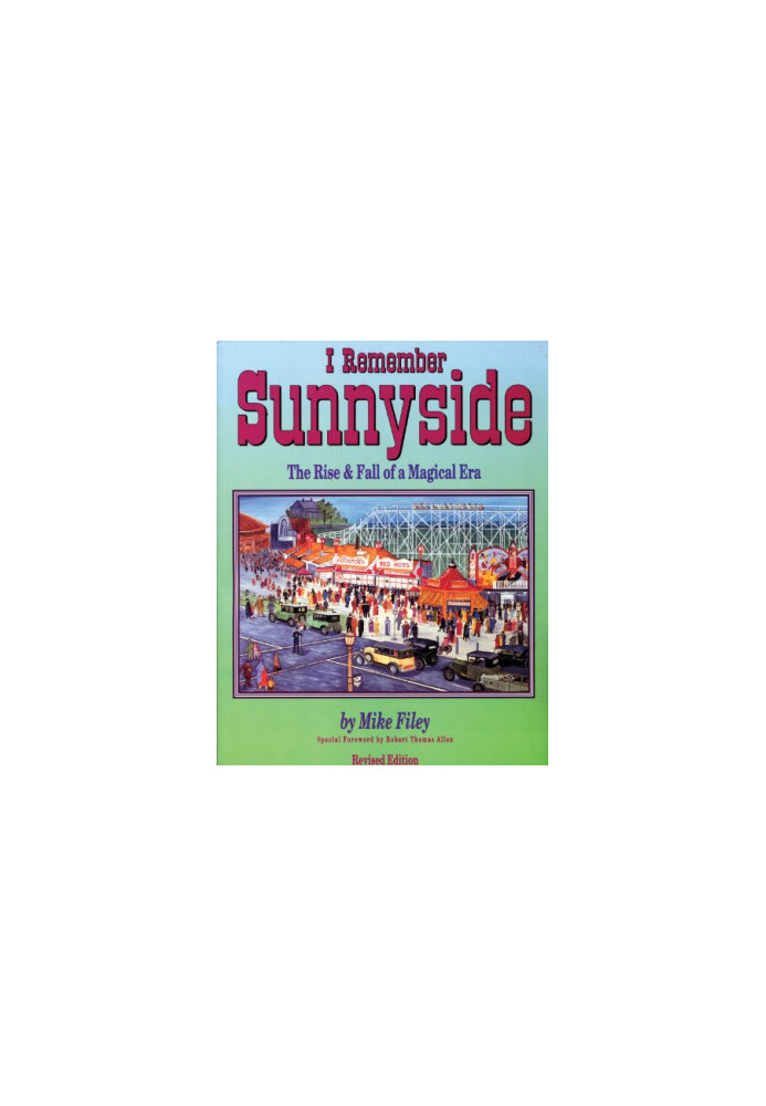 I Remember Sunnyside: The Rise and Fall of a Magical Era