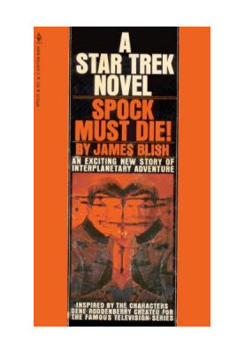 Spock Must Die!