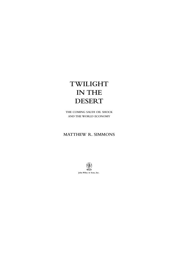 Twilight in the Desert: The Coming Saudi Oil Shock and the World Economy