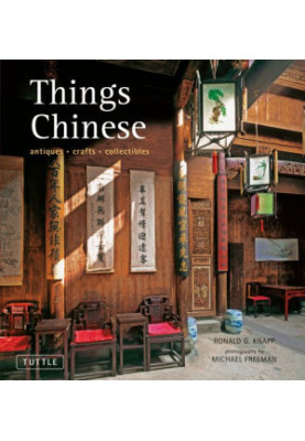 Things Chinese: Antiques, Crafts, Collectibles