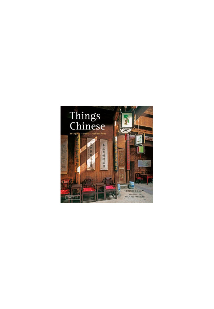 Things Chinese: Antiques, Crafts, Collectibles