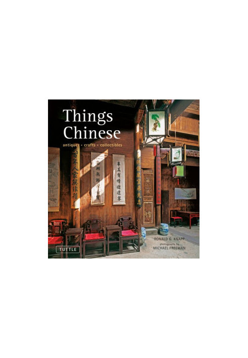 Things Chinese: Antiques, Crafts, Collectibles