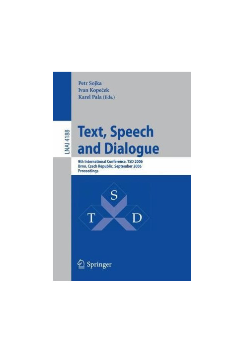 Text, Speech and Dialogue: 9th International Conference, TSD 2006, Brno, Czech Republic, September 11-15, 2006. Proceedings