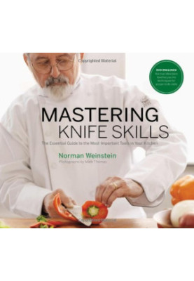 Mastering knife skills : the essential guide to the most important tools in your kitchen