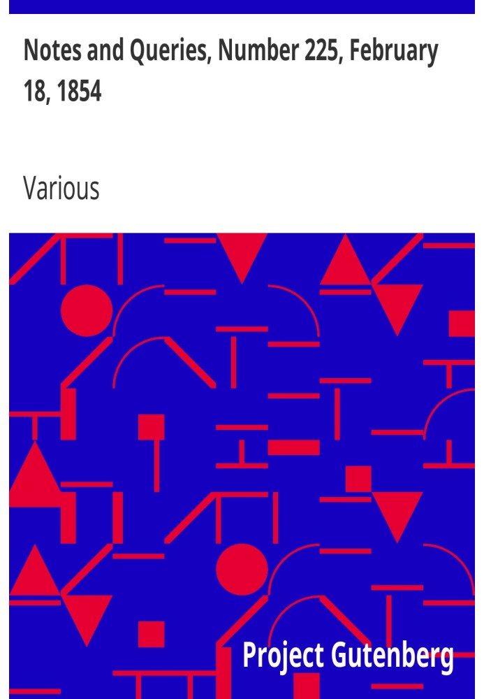Примітки та запитання, номер 225, 18 лютого 1854 р. Засіб спілкування для літераторів, художників, антикварів, генеалогів тощо.