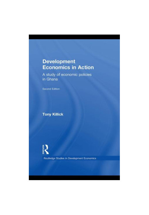 Development economics in action : a study of economic policies in Ghana