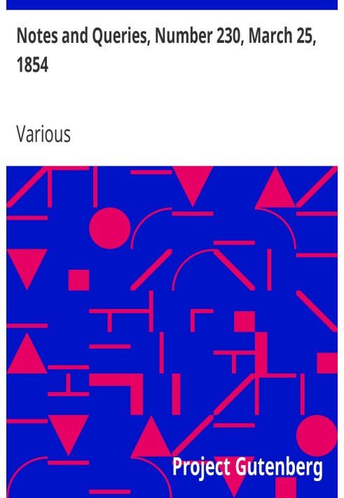 Примітки та запитання, номер 230, 25 березня 1854 р. Засіб спілкування для літераторів, художників, антикварів, генеалогів тощо.