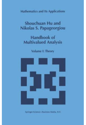 Handbook of Multivalued Analysis: Volume I: Theory