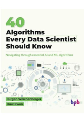 40 Algorithms Every Data Scientist Should Know