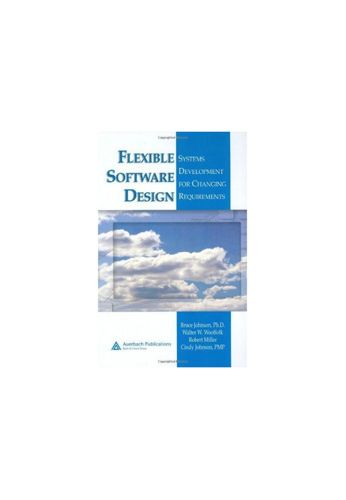 Flexible Software Design: Systems Development for Changing Requirements