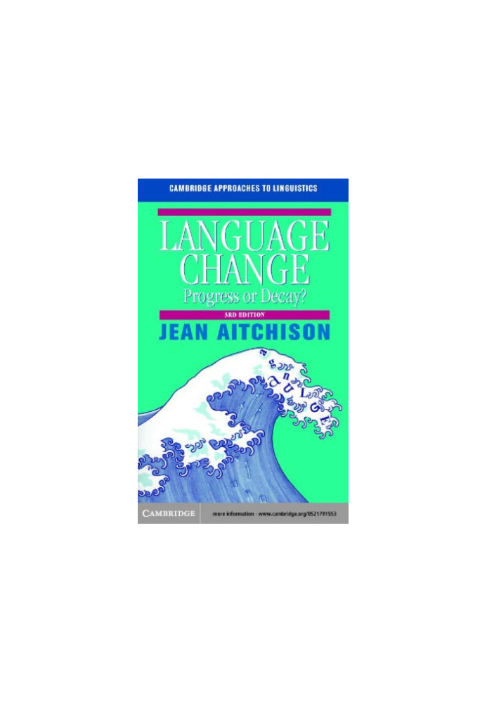 Language Change: Progress or Decay?