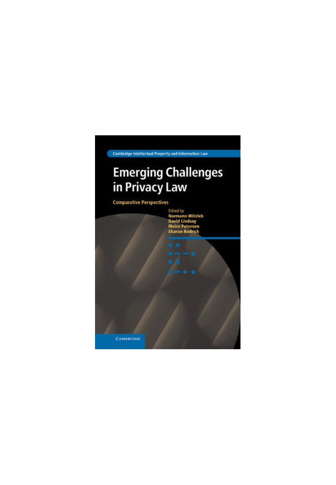 Emerging Challenges In Privacy Law: Comparative Perspectives