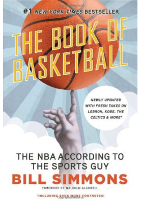 The Book of Basketball: The NBA According to The Sports Guy