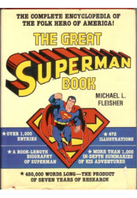 The Great Superman Book (The Complete Encyclopedia of Comic Book Heroes, Vol. 3)