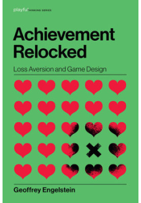 Achievement Relocked: Loss Aversion and Game Design