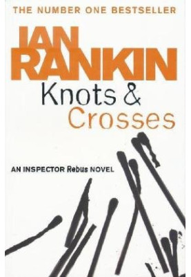 Knots & Crosses (Inspector Rebus, 01)