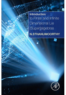 Introduction to finite and infinite dimensional lie (super)algebras