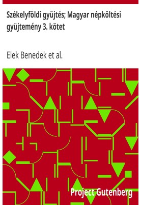 Székelyföld collection; Hungarian folk poetry collection, volume 3
