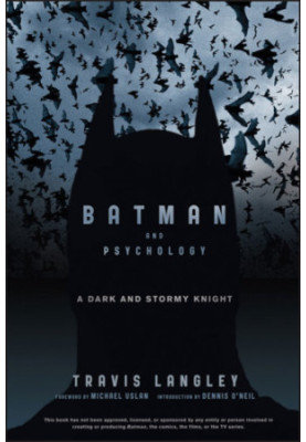 Batman and psychology: a dark and stormy knight