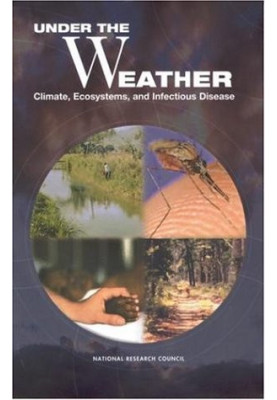 Under the Weather: Climate, Ecosystems, and Infectious Disease