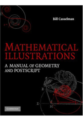 Mathematical illustrations: a manual of geometry and PostScript