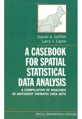A Casebook for Spatial Statistical Data Analysis: A Compilation of Analyses of Different Thematic Data Sets