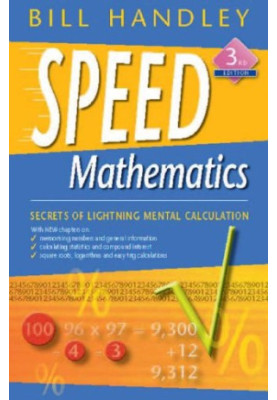 Speed Mathematics: Secrets of Lightning Mental Calculation
