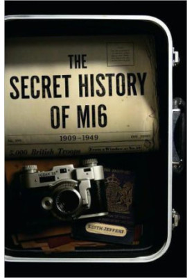 The secret history of mi6: 1909-1949