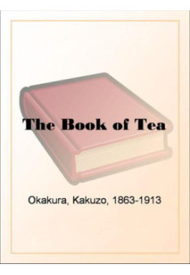 The Book of Tea by Kakuzo Okakura
