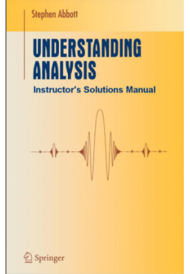 Understanding Analysis: Instructor's Solutions Manual