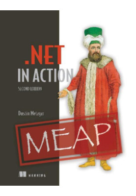 .NET in Action, Second Edition (MEAP V07)
