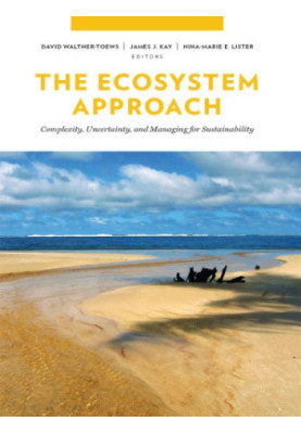 The ecosystem approach: complexity, uncertainty, and managing for sustainability