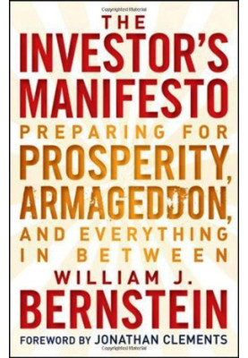The Investor's Manifesto: Preparing for Prosperity, Armageddon, and Everything in Between