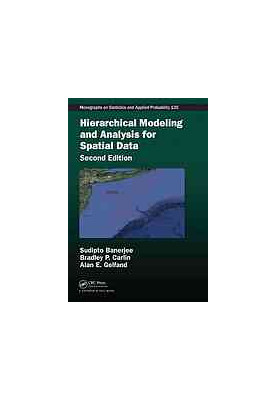 Hierarchical Modeling and Analysis for Spatial Data, Second Edition