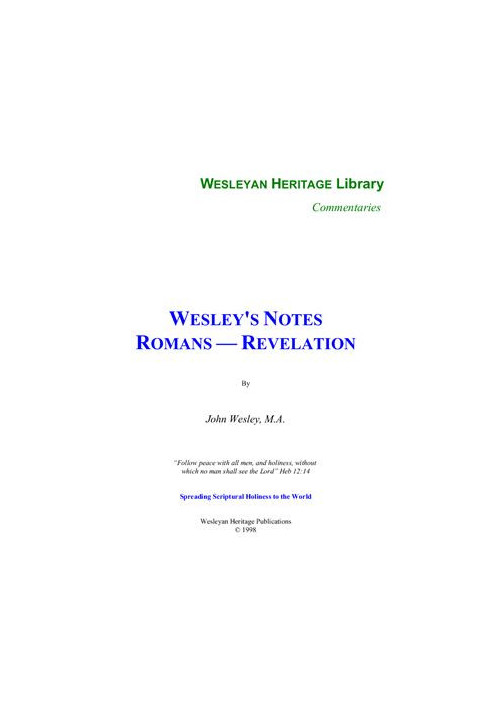 John Wesley's Notes on the Old and New Testaments. Romans - Revelation