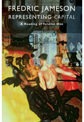 Representing Capital: A Reading of Volume One