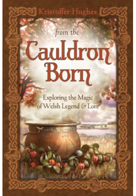 From the Cauldron Born: Exploring the Magic of Welsh Legend & Lore