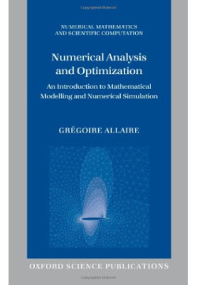 Numerical analysis and optimization : an introduction to mathematical modelling and numerical simulation