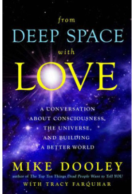 From Deep Space with Love: A Conversation about Consciousness, the Universe, and Building a Better World