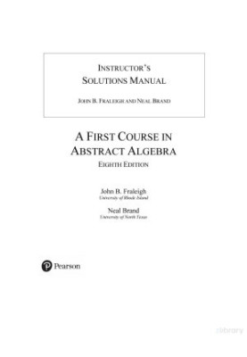 instructor's solutions manual for A First Course in Abstract Algebra 8th edition