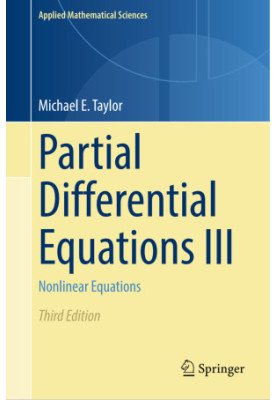 Partial Differential Equations III: Nonlinear Equations