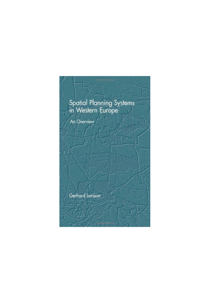 Spatial Planning Systems in Western Europe: An Overview