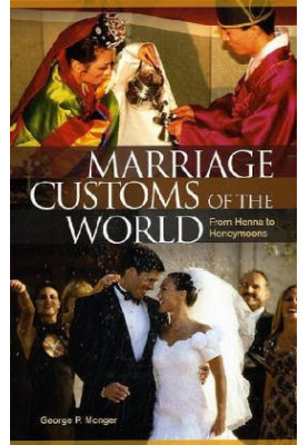 Marriage Customs of the World: From Henna to Honeymoons