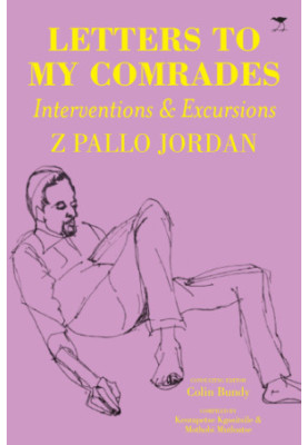 Letters to my Comrades: Interventions & Excursions
