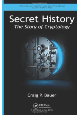 Secret History: The Story of Cryptology