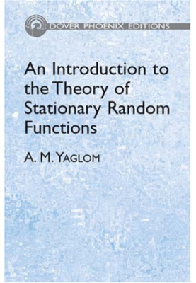 An Introduction to the Theory of Stationary Random Functions